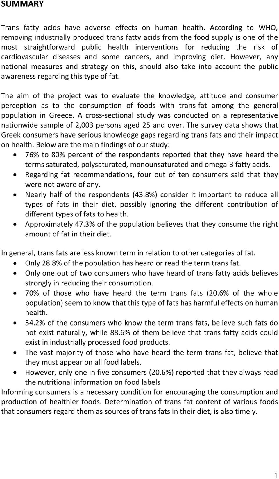 and some cancers, and improving diet. However, any national measures and strategy on this, should also take into account the public awareness regarding this type of fat.