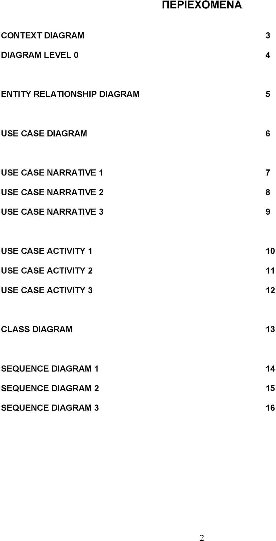 NARRATIVE 3 9 USE CASE ACTIVITY 1 10 USE CASE ACTIVITY 2 11 USE CASE ACTIVITY 3