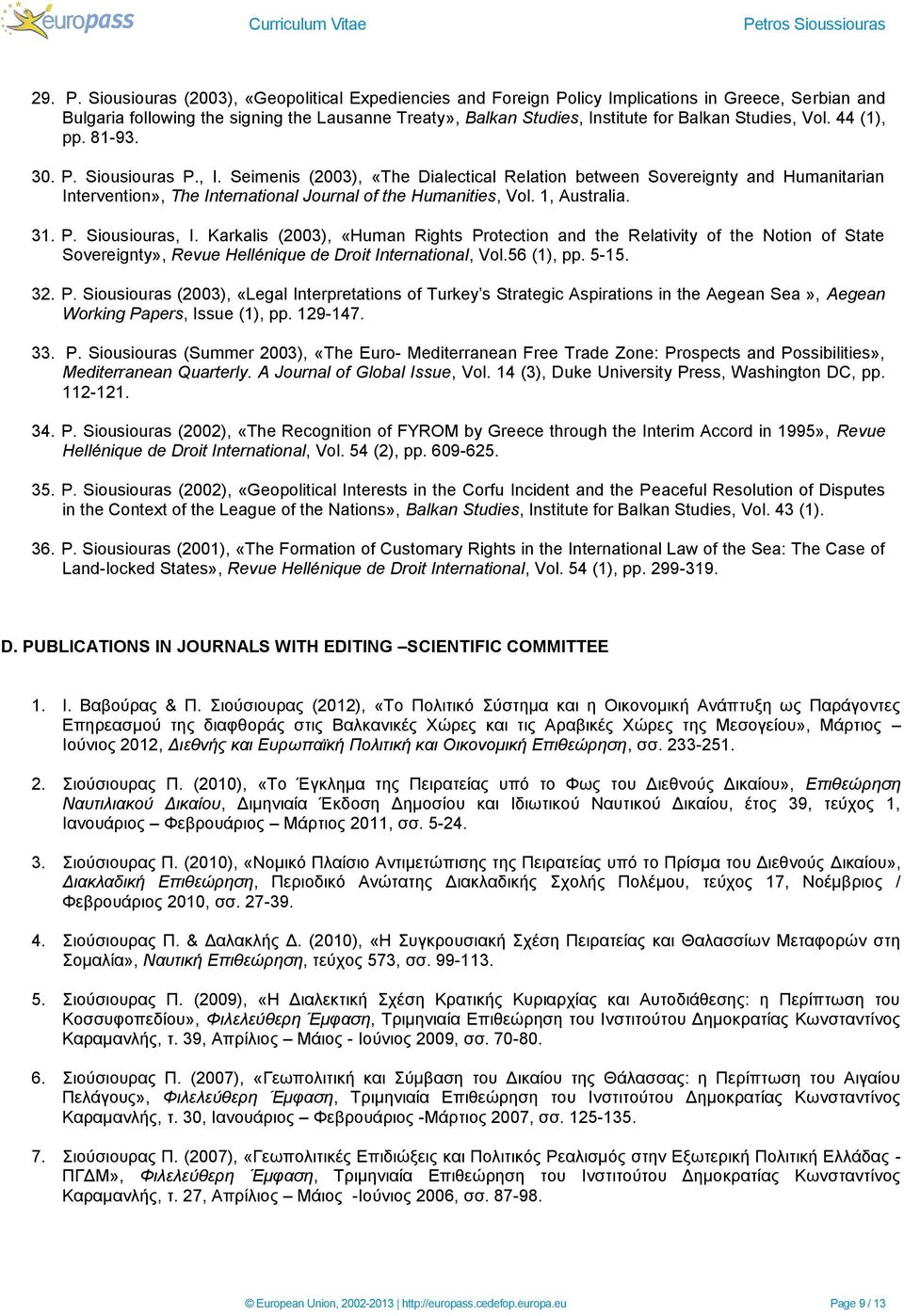 Studies, Vol. 44 (1), pp. 81-93. 30. P. Siousiouras P., I.