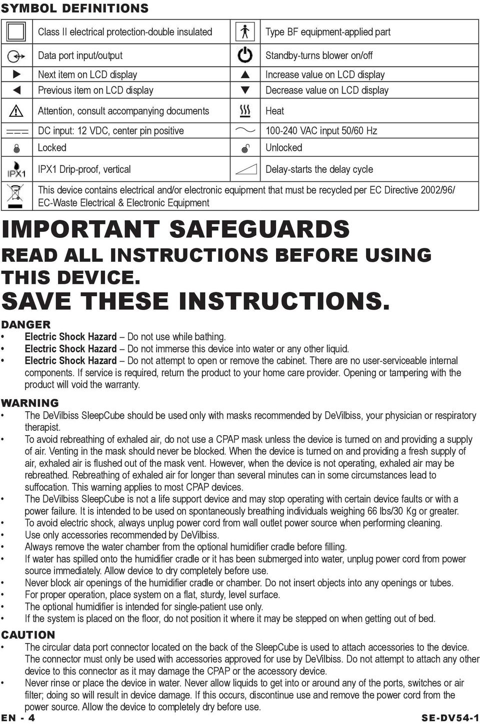 the back of the SleepCube is used to attach accessories to the device. The connector must only be used with accessories approved for use by DeVilbiss.