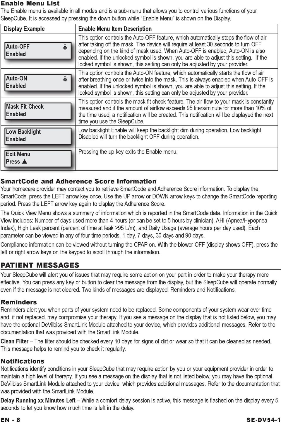 Display Example Enable Menu Item Description This option controls the Auto-OFF feature, which automatically stops the flow of air Auto-OFF after taking off the mask.