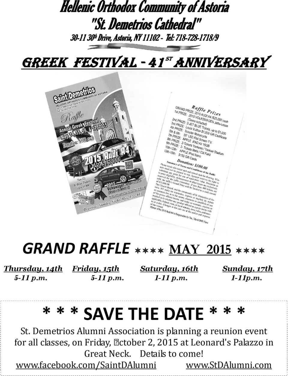 RAFFLE MAY 2015 Thursday, 14th Friday, 15th Saturday, 16th Sunday, 17th 5-11 p.m. 5-11 p.m. 1-11 p.m. 1-11p.m. * * * SAVE THE DATE * * * St.