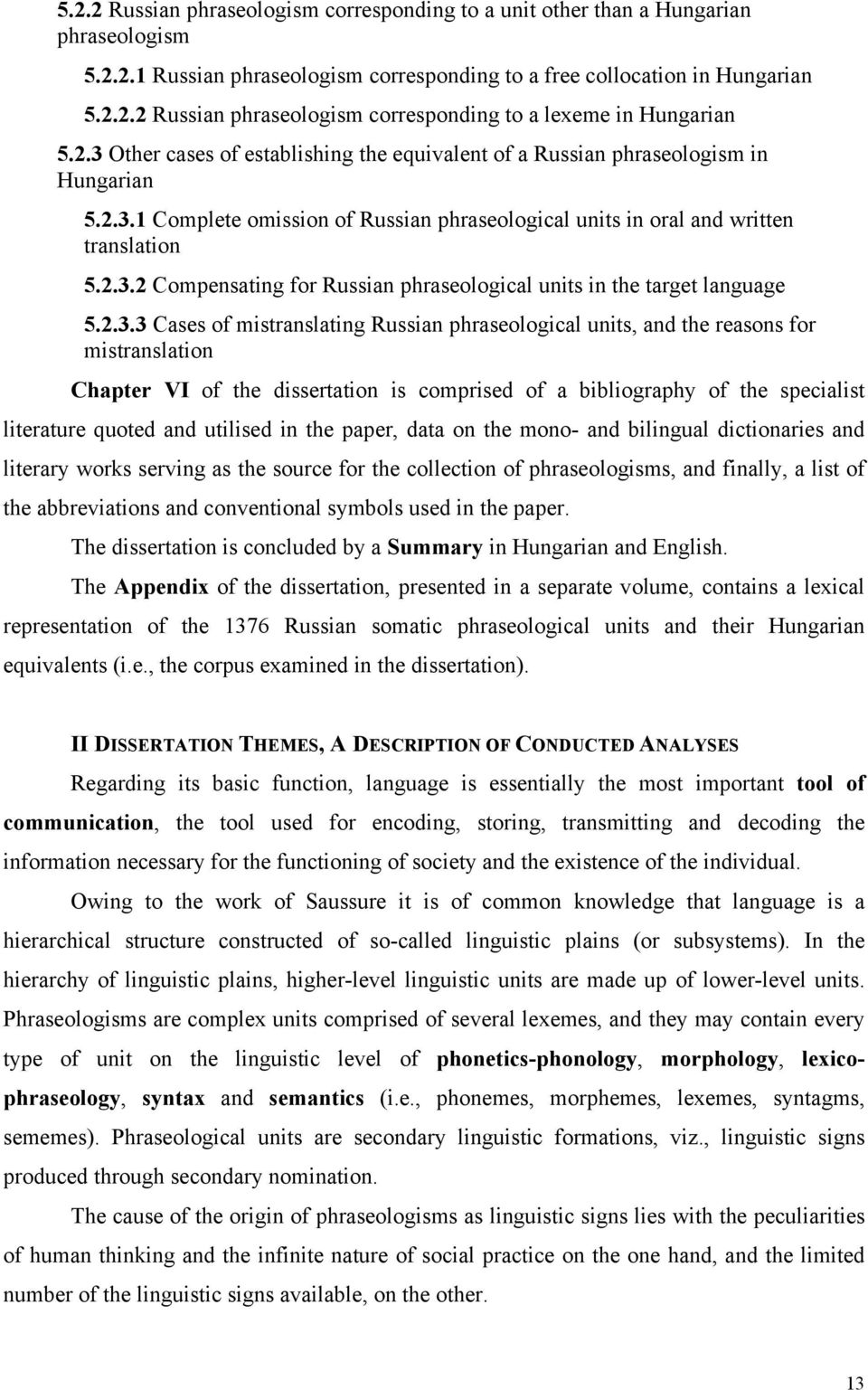 2.3.3 Χασεσ οφ µιστρανσλατινγ Ρυσσιαν πηρασεολογιχαλ υνιτσ, ανδ τηε ρεασονσ φορ µιστρανσλατιον Χηαπτερ ςι οφ τηε δισσερτατιον ισ χοµπρισεδ οφ α βιβλιογραπηψ οφ τηε σπεχιαλιστ λιτερατυρε θυοτεδ ανδ