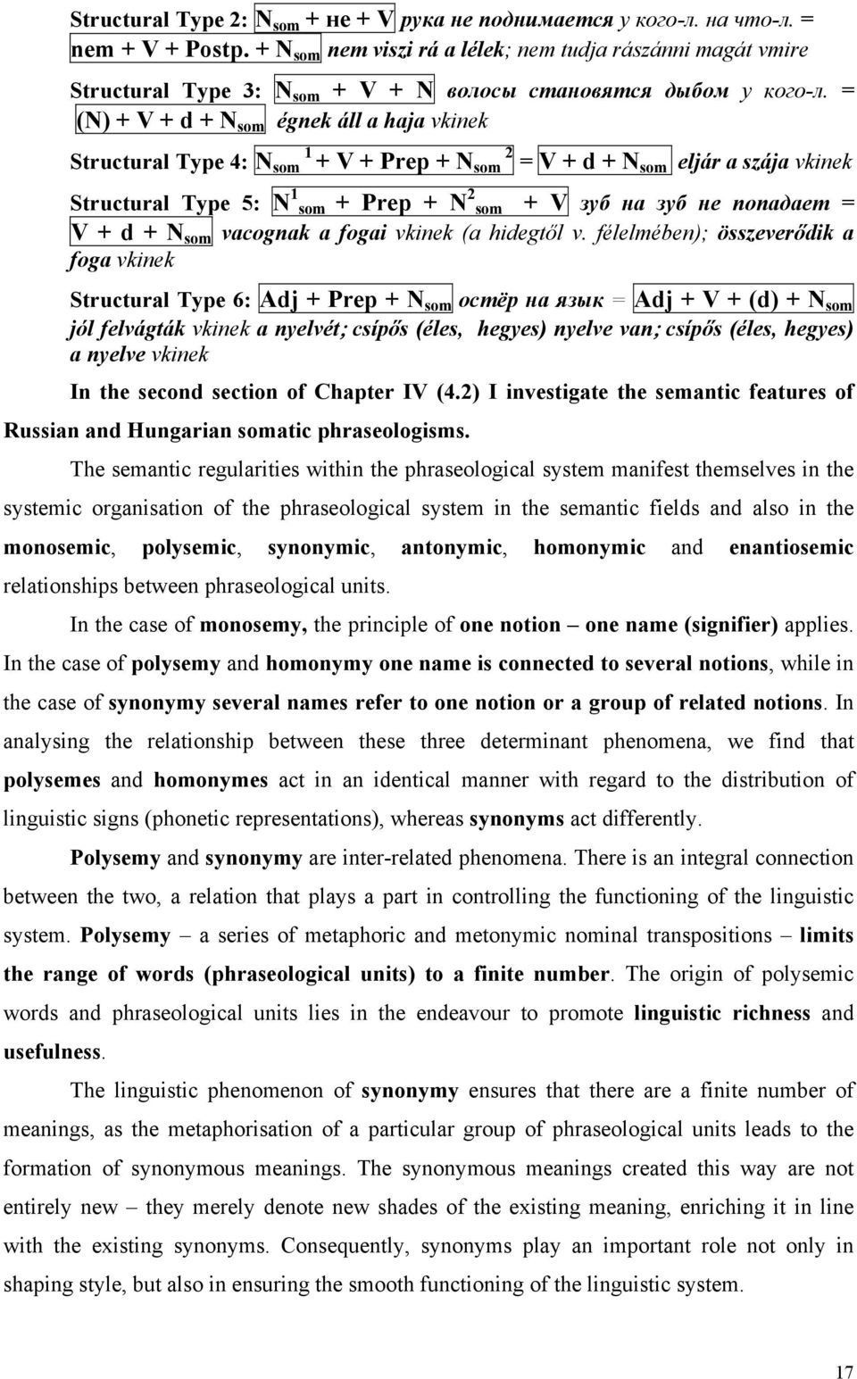 ! 2 4% = ς + δ + Ν σοµ ϖαχογνακ α φογαι ϖκινεκ (α ηιδεγτ.λ ϖ. φ λελµ βεν); σσζεϖερ:δικ α φογα ϖκινεκ Στρυχτυραλ Τψπε 6: Αδϕ + Πρεπ + Ν σοµ.%?( +,19 = Αδϕ + ς + (δ) + Ν σοµ ϕ λ φελϖ γτ κ ϖκινεκ α νψελϖ τ χσ π:σ ( λεσ, ηεγψεσ) νψελϖε ϖαν χσ π:σ ( λεσ, ηεγψεσ) α νψελϖε ϖκινεκ Ιν τηε σεχονδ σεχτιον οφ Χηαπτερ Ις (4.