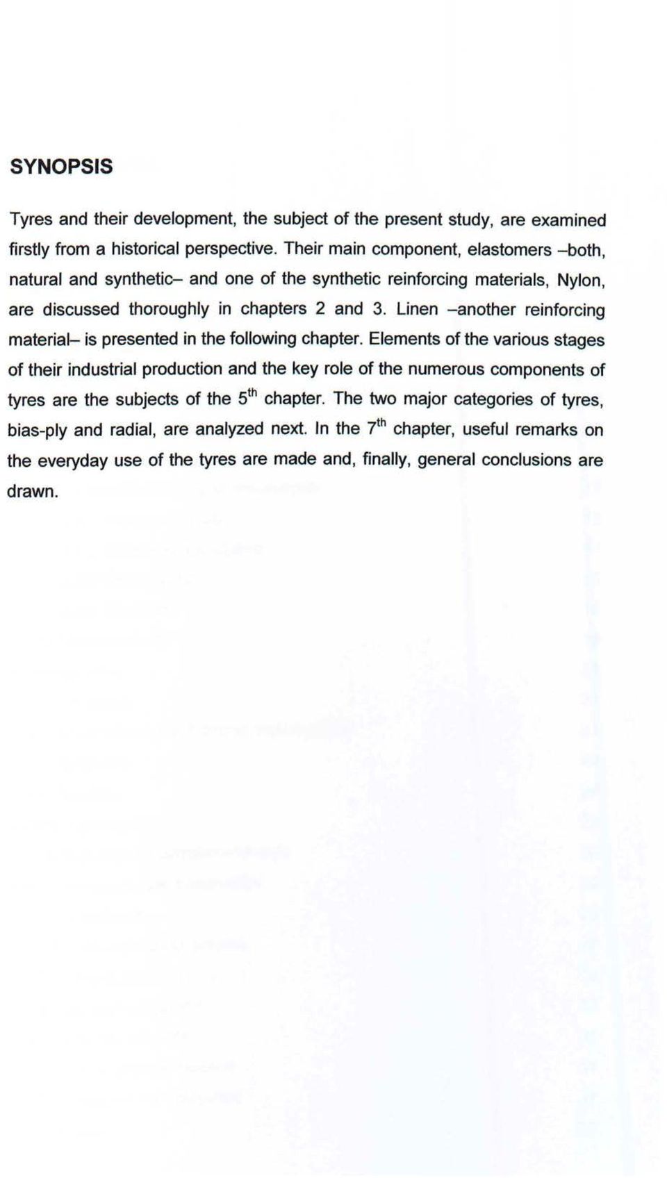Linen - another reinforcing material- is presented in the following chapter.