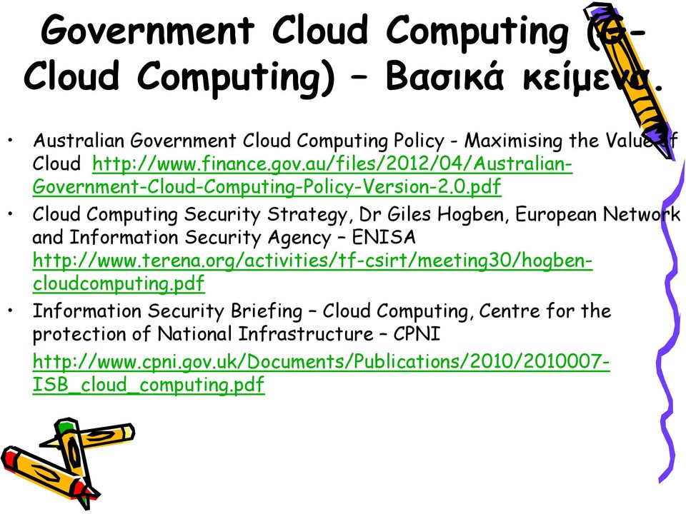 terena.org/activities/tf-csirt/meeting30/hogben- cloudcomputing.