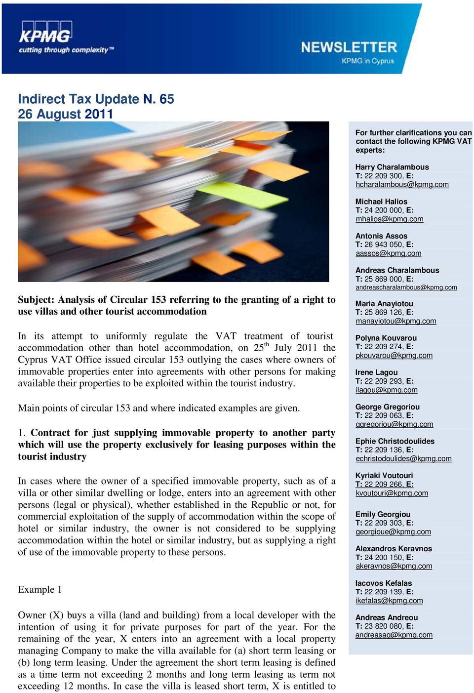 com Subject: Analysis of Circular 153 referring to the granting of a right to use villas and other tourist accommodation In its attempt to uniformly regulate the VAT treatment of tourist