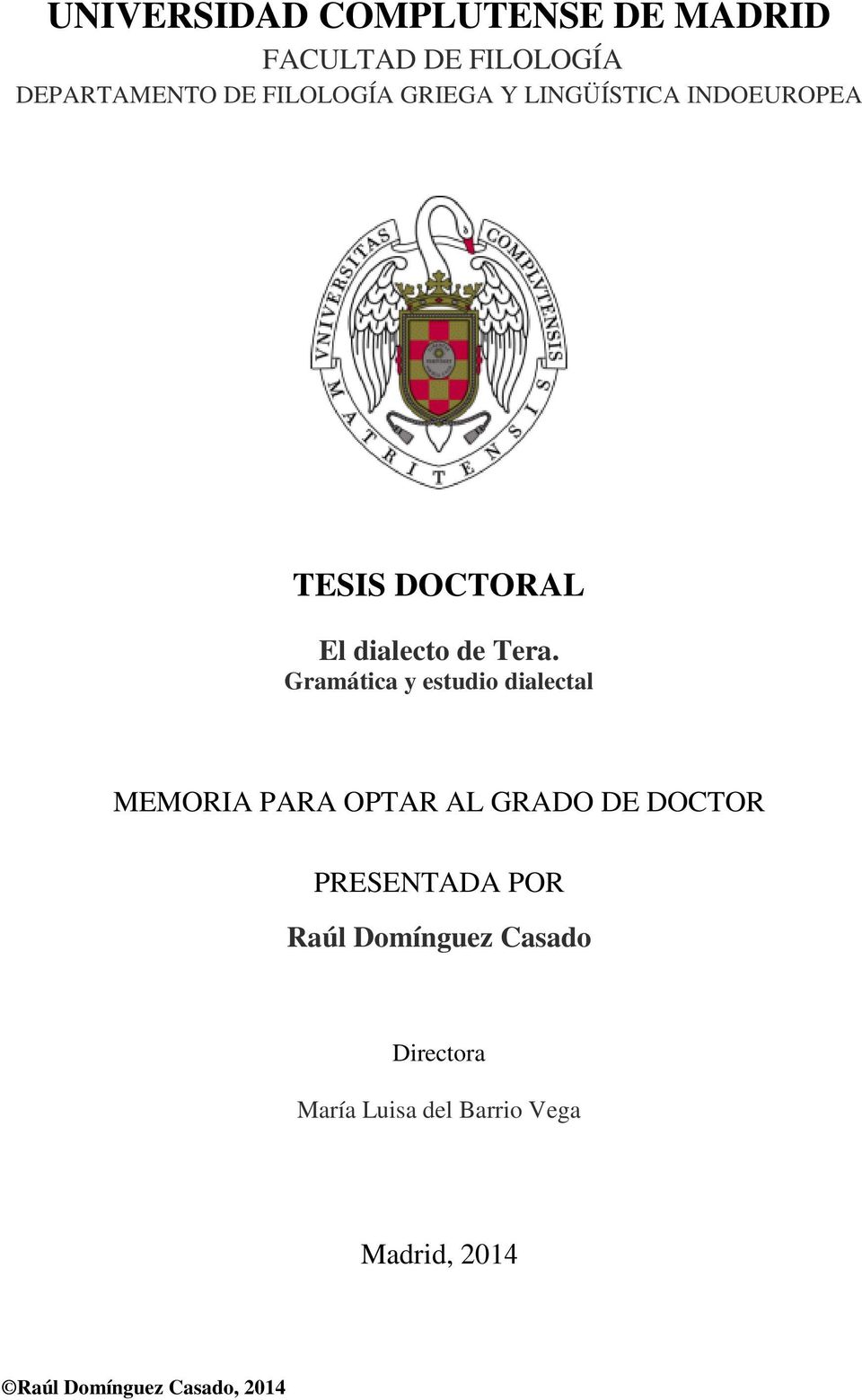 Gramática y estudio dialectal MEMORIA PARA OPTAR AL GRADO DE DOCTOR PRESENTADA POR