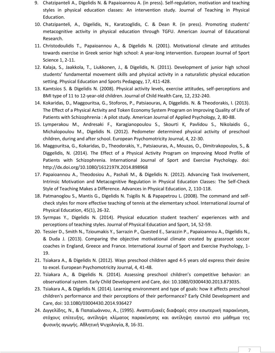 American Journal of Educational Research. 11. Christodoulidis T., Papaioannou A., & Digelidis N. (2001).