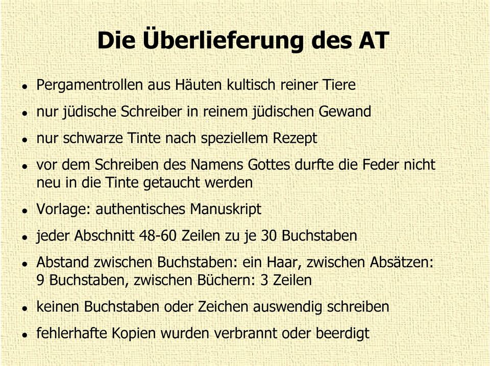 Vorlage: authentisches Manuskript jeder Abschnitt 48-60 Zeilen zu je 30 Buchstaben Abstand zwischen Buchstaben: ein Haar, zwischen