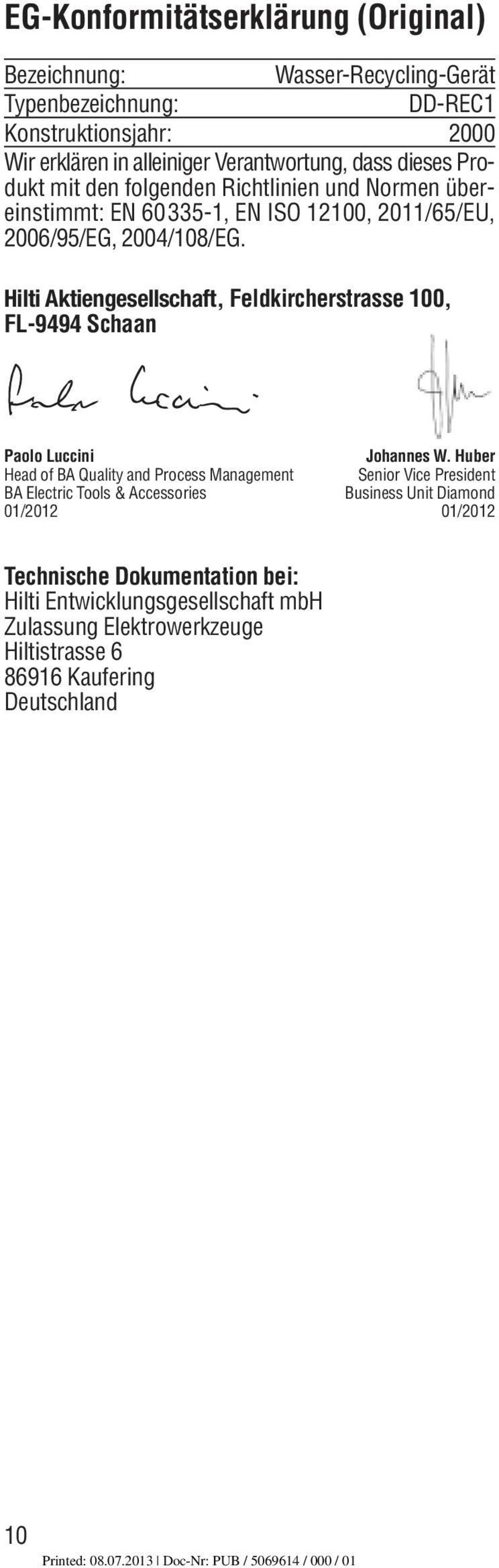 Hilti Aktiengesellschaft, Feldkircherstrasse 100, FL-9494 Schaan Paolo Luccini Johannes W.