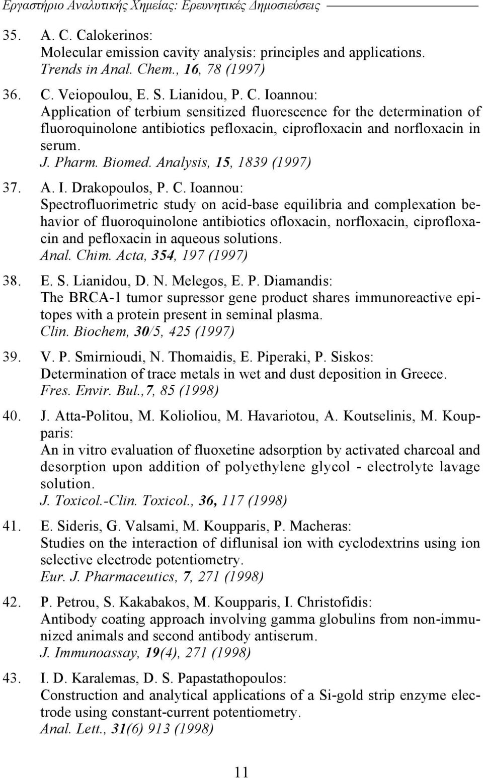 Analysis, 15, 1839 (1997) 37. A. I. Drakopoulos, P. C.