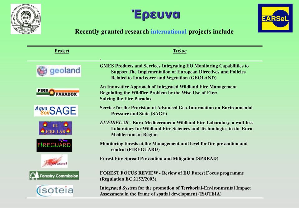 Paradox Service for the Provision of Advanced Geo-Information on Environmental Pressure and State (SAGE) EUFIRELAΒ - Euro-Mediterranean Wildland Fire Laboratory, a wall-less Laboratory for Wildland