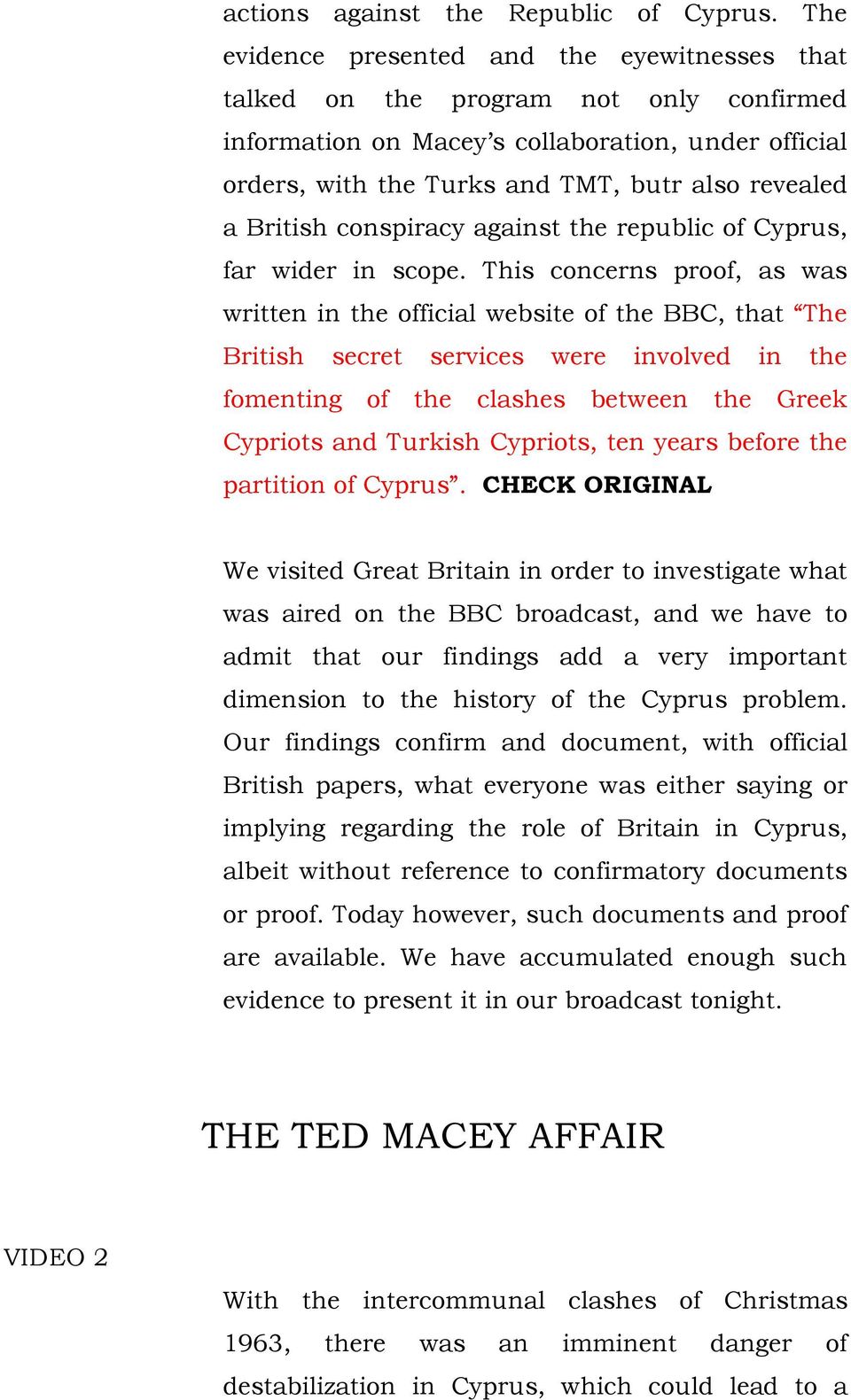 British conspiracy against the republic of Cyprus, far wider in scope.