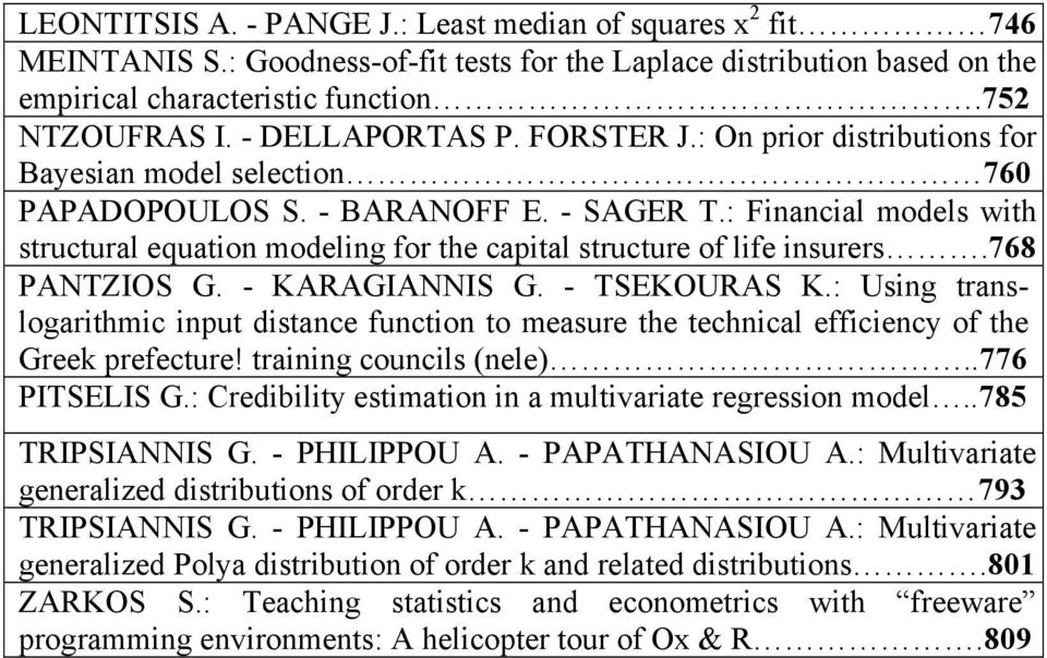 : Financial models with structural equation modeling for the capital structure of life insurers.768 PANTZIOS G. - KARAGIANNIS G. - TSEKOURAS Κ.