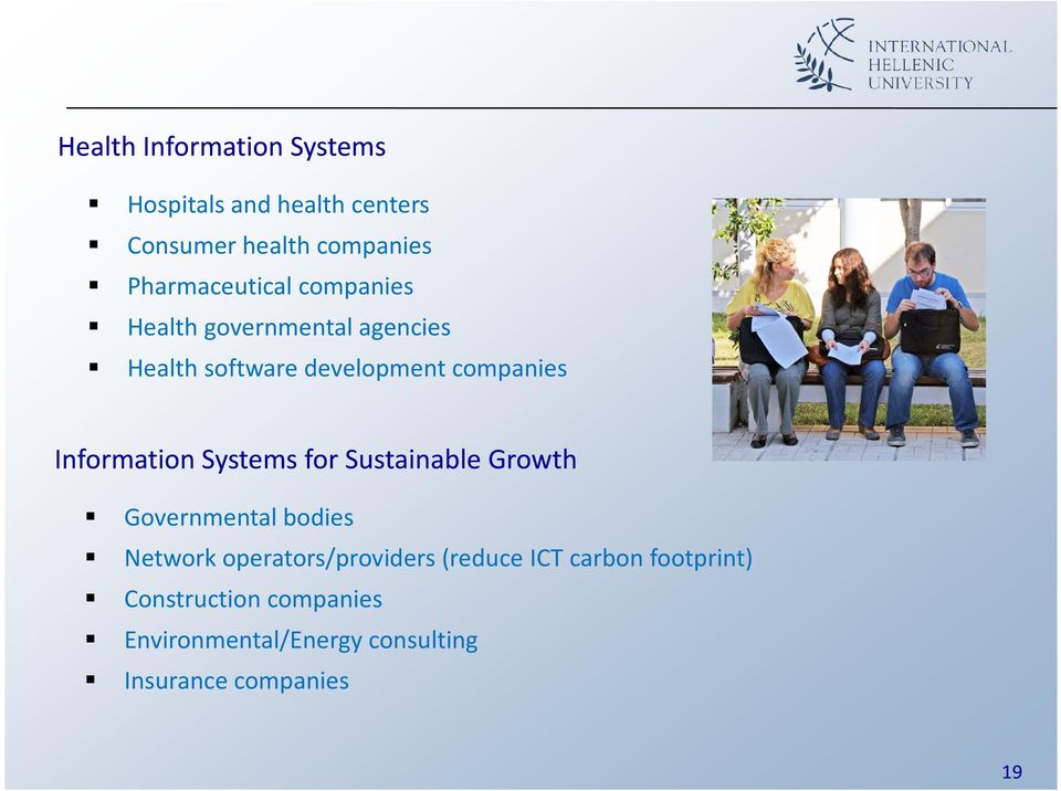 Information Systems for Sustainable Growth Governmental bodies Network operators/providers