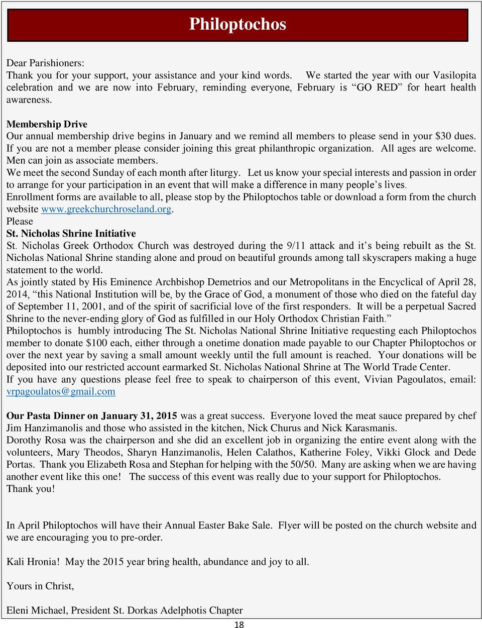 Membership Drive Our annual membership drive begins in January and we remind all members to please send in your $30 dues.