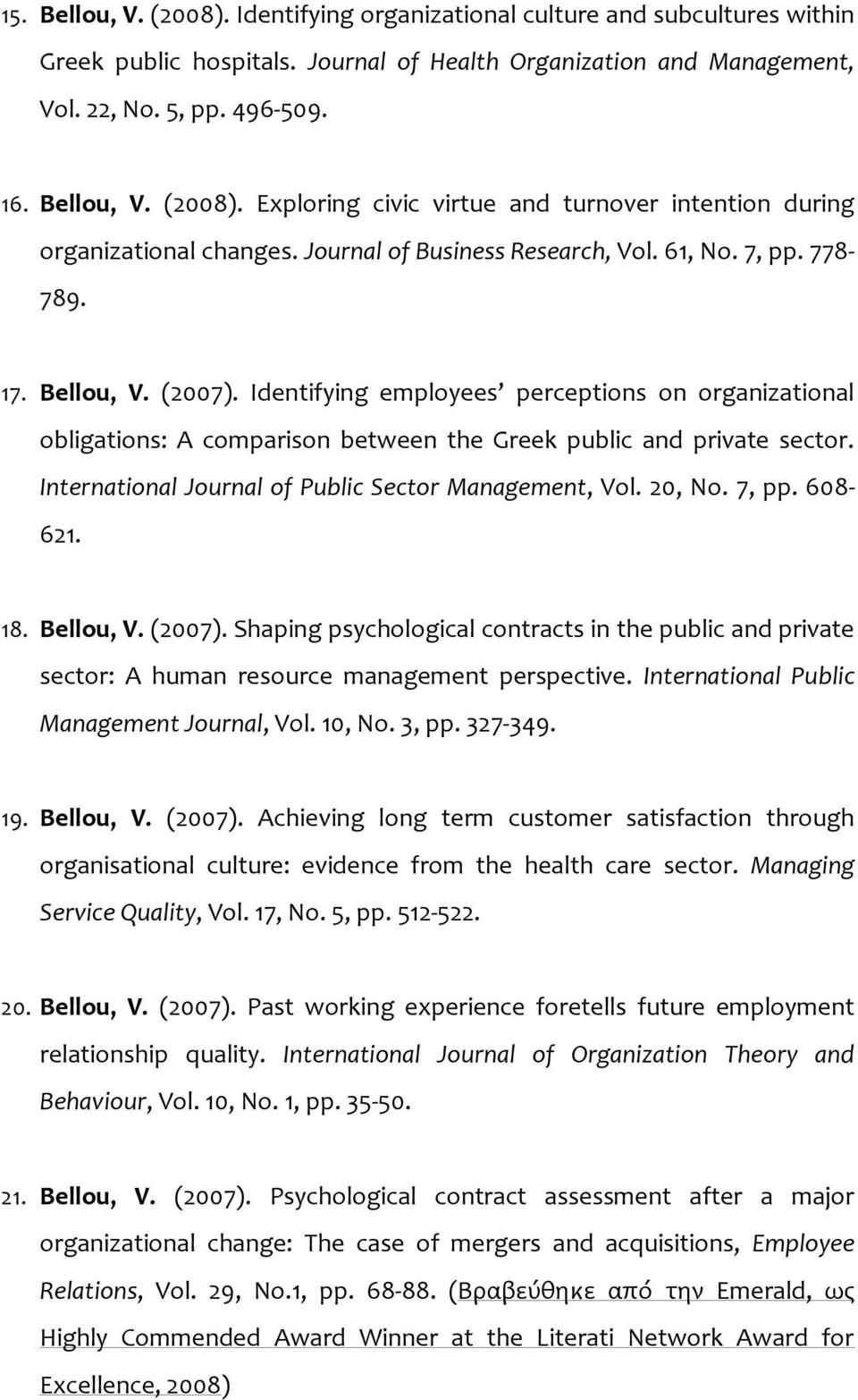 Identifying employees perceptions on organizational obligations: A comparison between the Greek public and private sector. International Journal of Public Sector Management, Vol. 20, No. 7, pp.