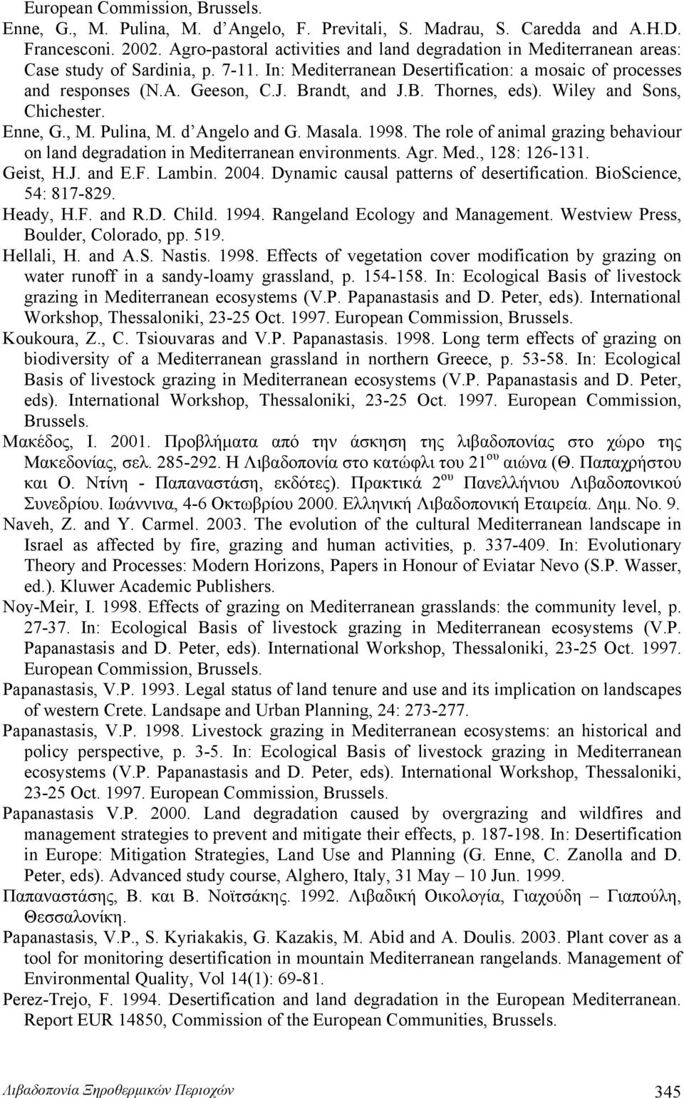Brandt, and J.B. Thornes, eds). Wiley and Sons, Chichester. Enne, G., M. Pulina, M. d Angelo and G. Masala. 1998.