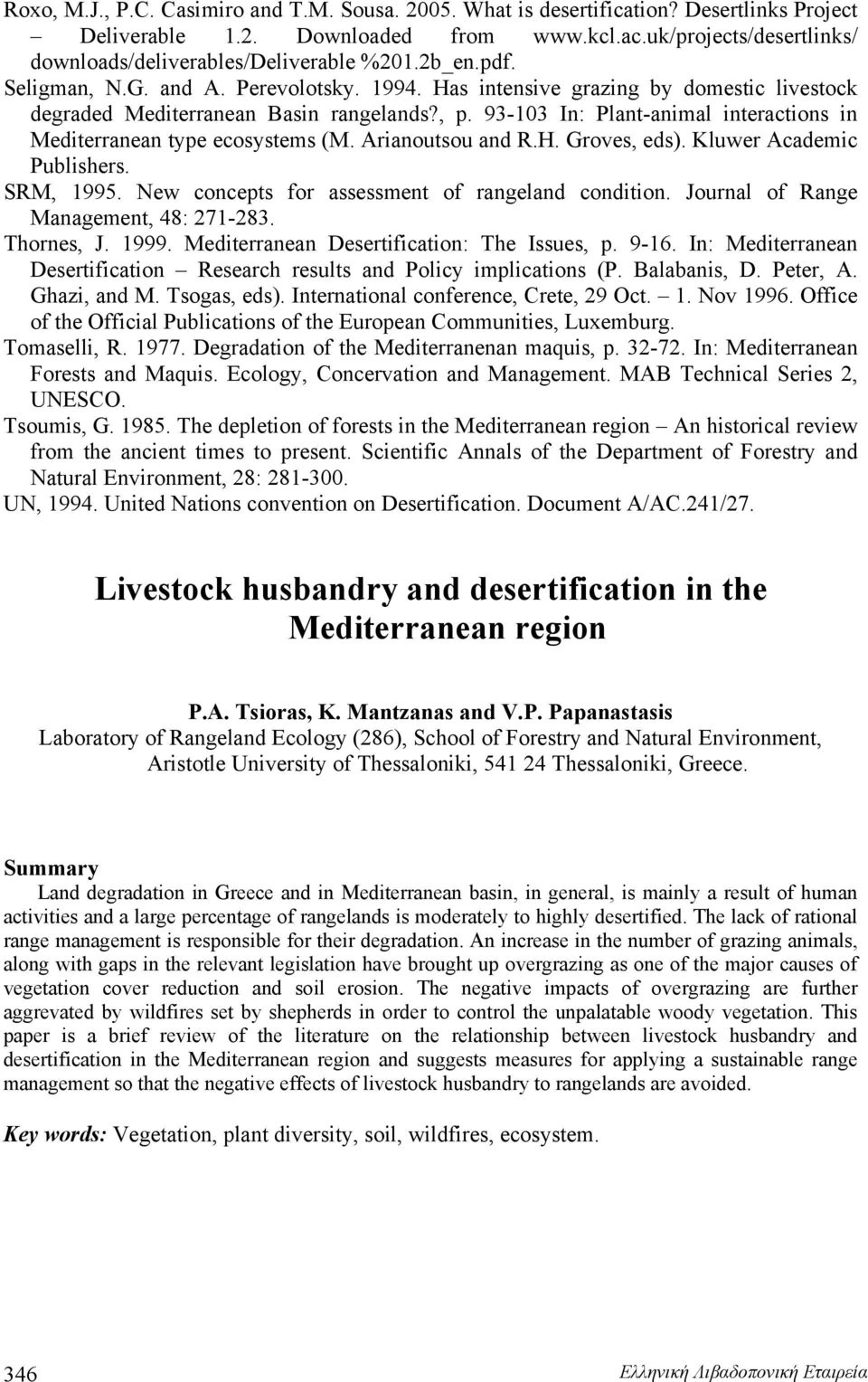 Has intensive grazing by domestic livestock degraded Mediterranean Basin rangelands?, p. 93-103 In: Plant-animal interactions in Mediterranean type ecosystems (M. Arianoutsou and R.H. Groves, eds).