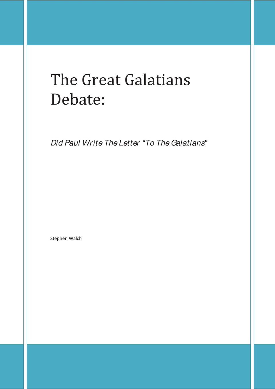 Debate: Did Paul Write The Letter To The