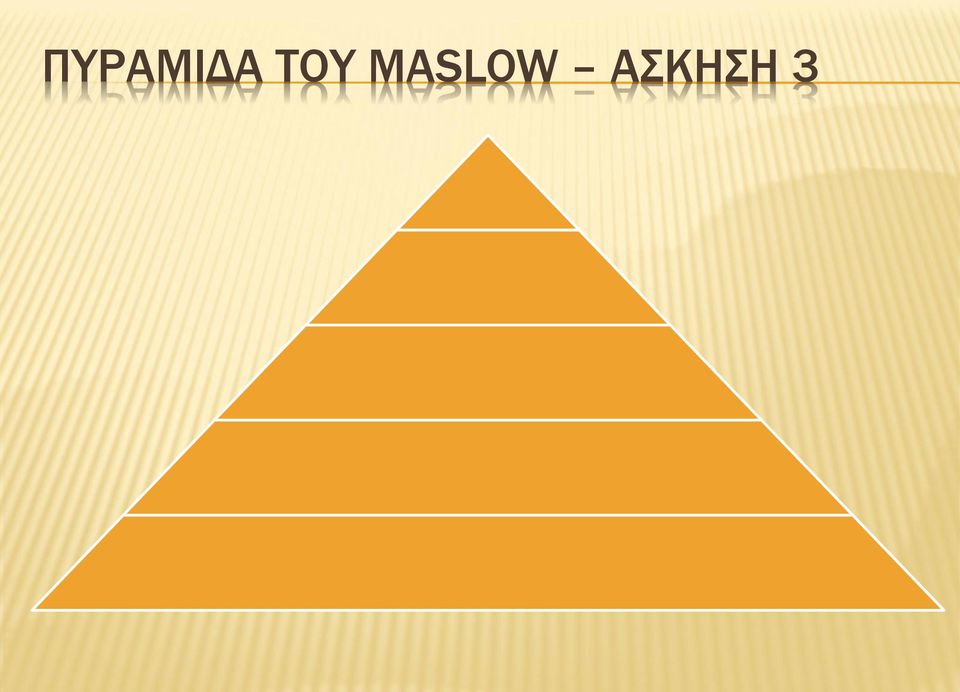 MASLOW