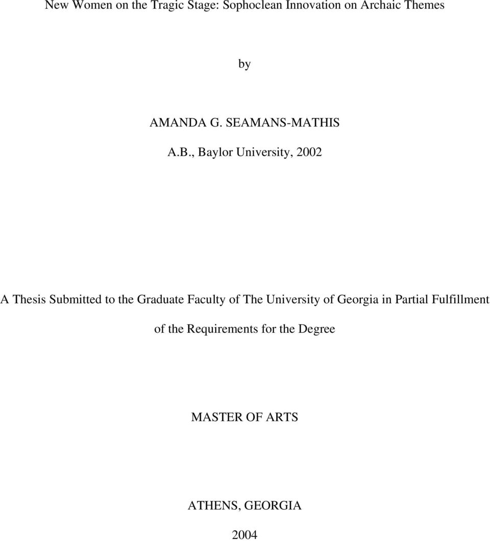 , Baylor University, 2002 A Thesis Submitted to the Graduate Faculty of