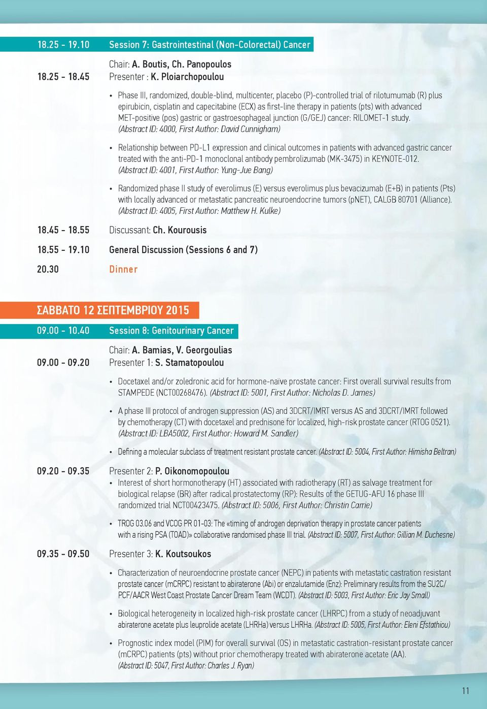 (pts) with advanced MET-positive (pos) gastric or gastroesophageal junction (G/GEJ) cancer: RILOMET-1 study.
