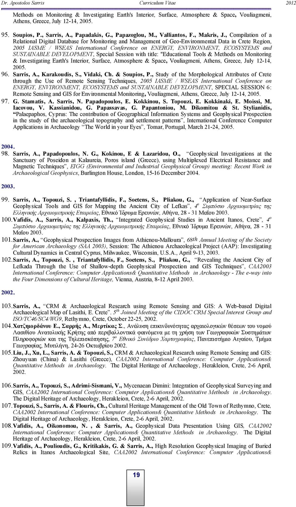 , Compilation of a Relational Digital Database for Monitoring and Management of Geo-Environmental Data in Crete Region, 2005 IASME / WSEAS International Conference on ENERGY, ENVIRONMENT, ECOSYSTEMS