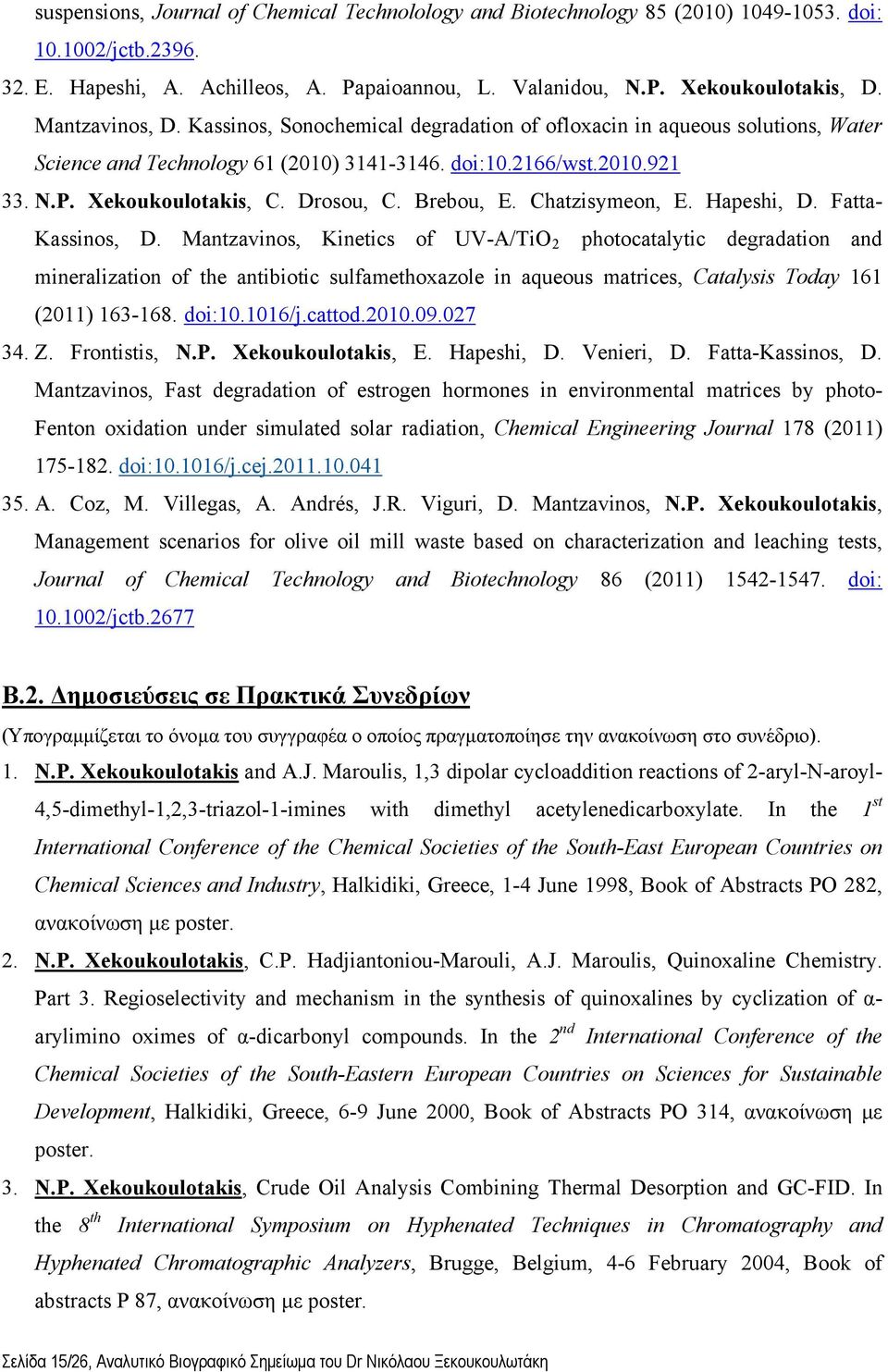 Brebou, E. Chatzisymeon, E. Hapeshi, D. Fatta- Kassinos, D.