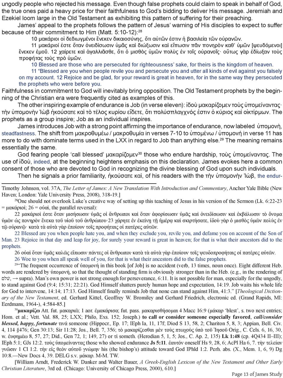 Jeremiah and Ezekiel loom large in the Old Testament as exhibiting this pattern of suffering for their preaching.