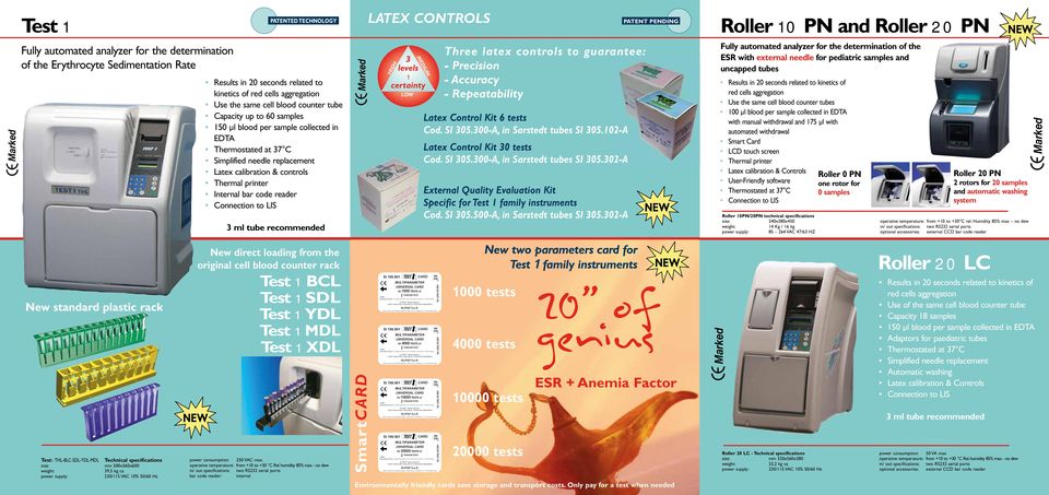 recommended latex controls 3 levels 1 certainty HIGH LOW MEDIUM Three latex controls to guarantee: - Precision - Accuracy - Repeatability Latex Control Kit 6 tests Cod. SI 305.