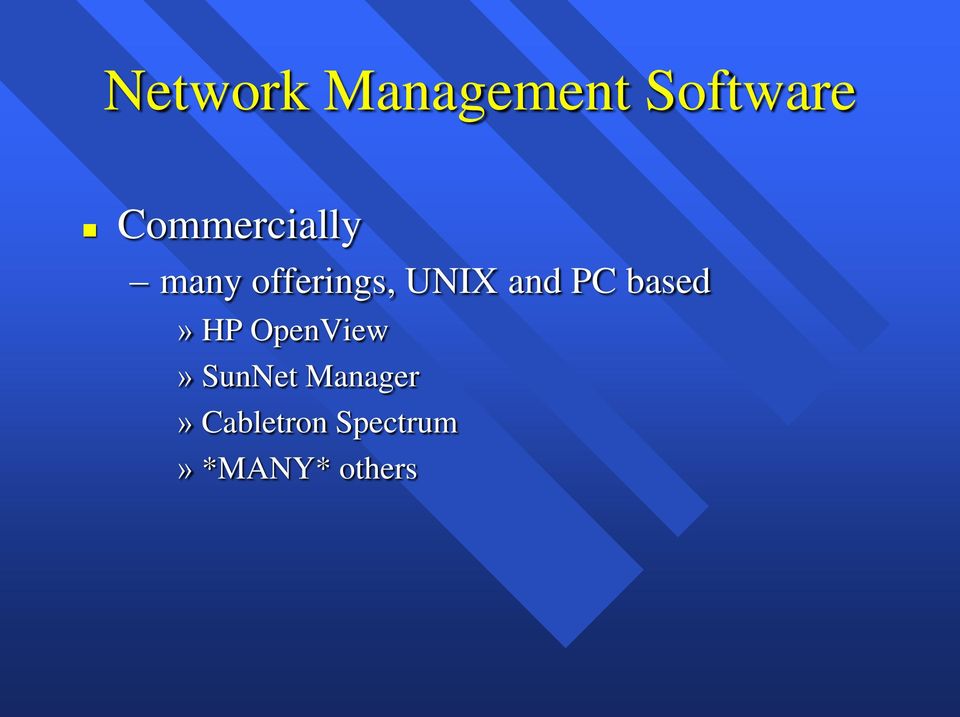 and PC based» HP OpenView» SunNet