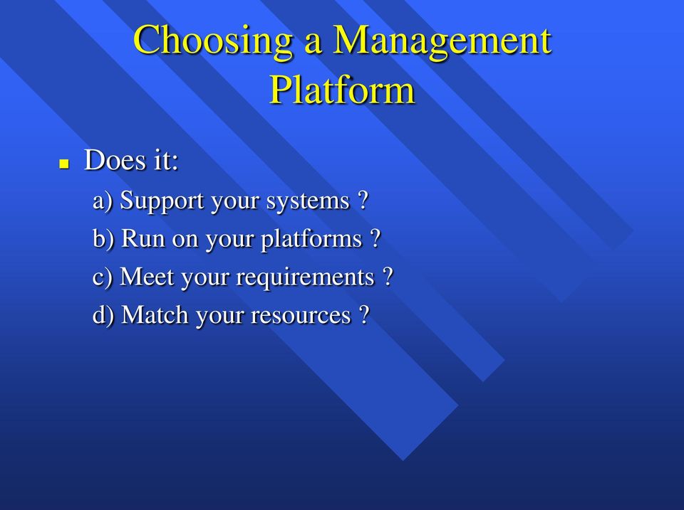 b) Run on your platforms?