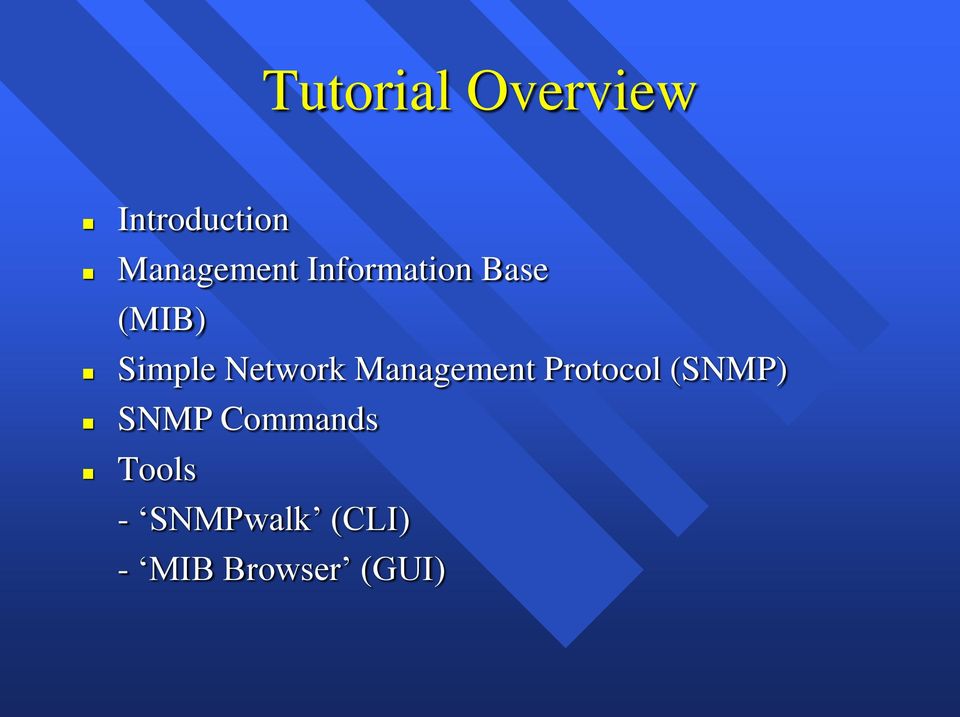 Network Management Protocol (SNMP) SNMP