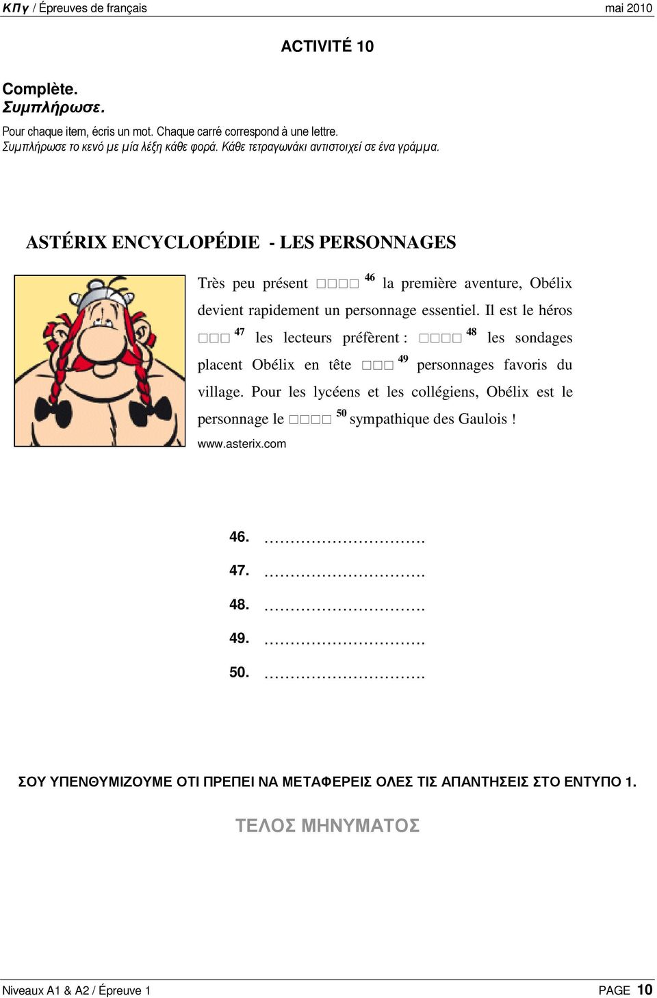 Il est le héros 47 les lecteurs préfèrent : 48 les sondages placent Obélix en tête 49 personnages favoris du village.