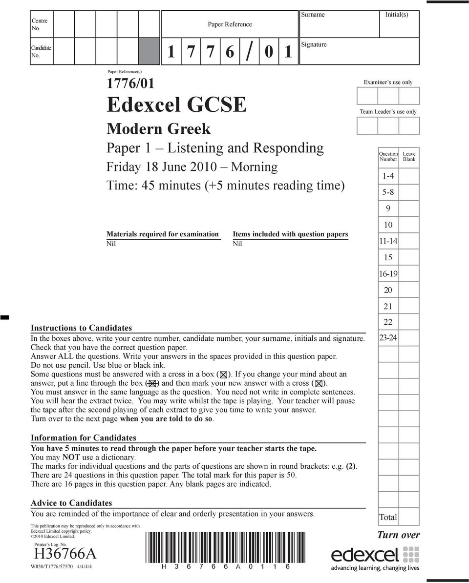 time) Materials required for examination Nil Items included with question papers Nil Instructions to Candidates In the boxes above, write your centre number, candidate number, your surname, initials