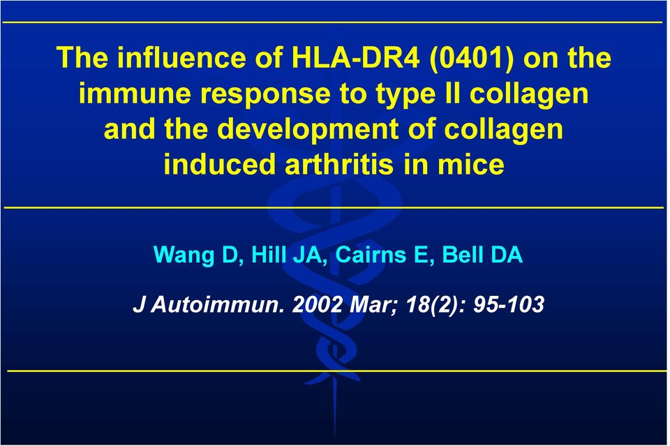 of collagen induced arthritis in mice Wang D, Hill