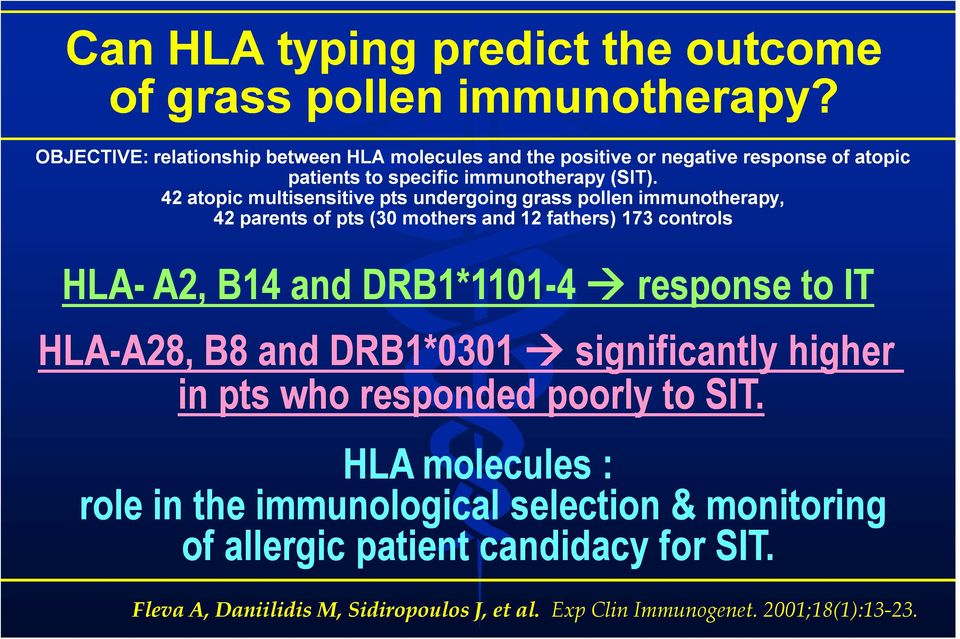 42 atopic multisensitive pts undergoing grass pollen immunotherapy, 42 parents of pts (30 mothers and 12 fathers) 173 controls HLA- A2, B14 and DRB1*1101-4