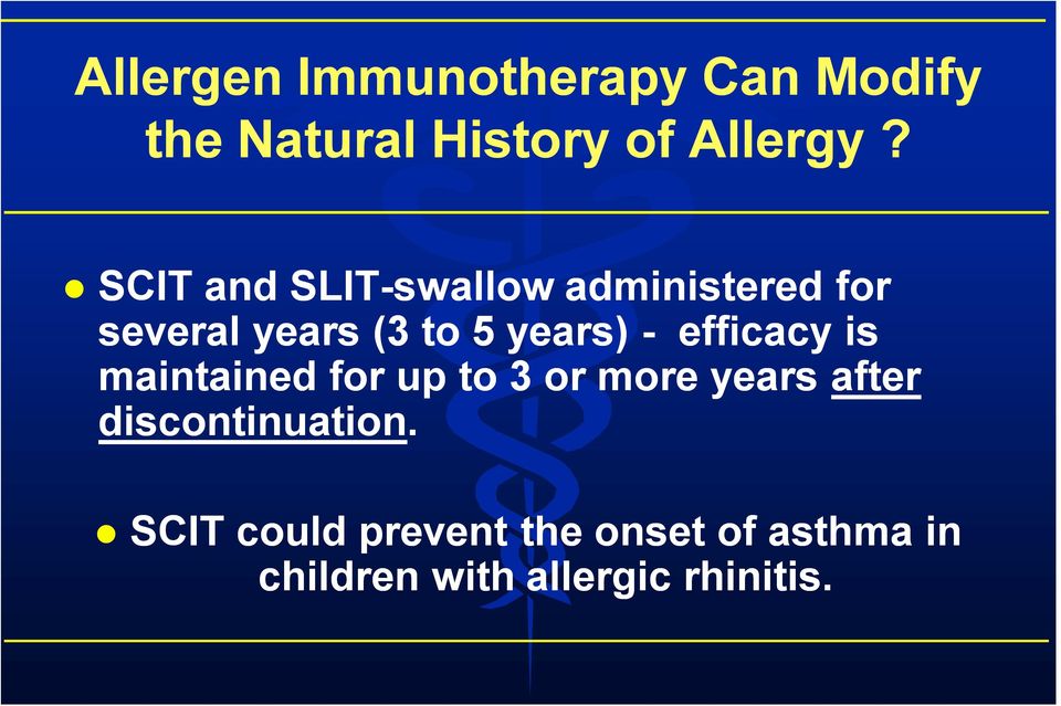 efficacy is maintained for up to 3 or more years after discontinuation.