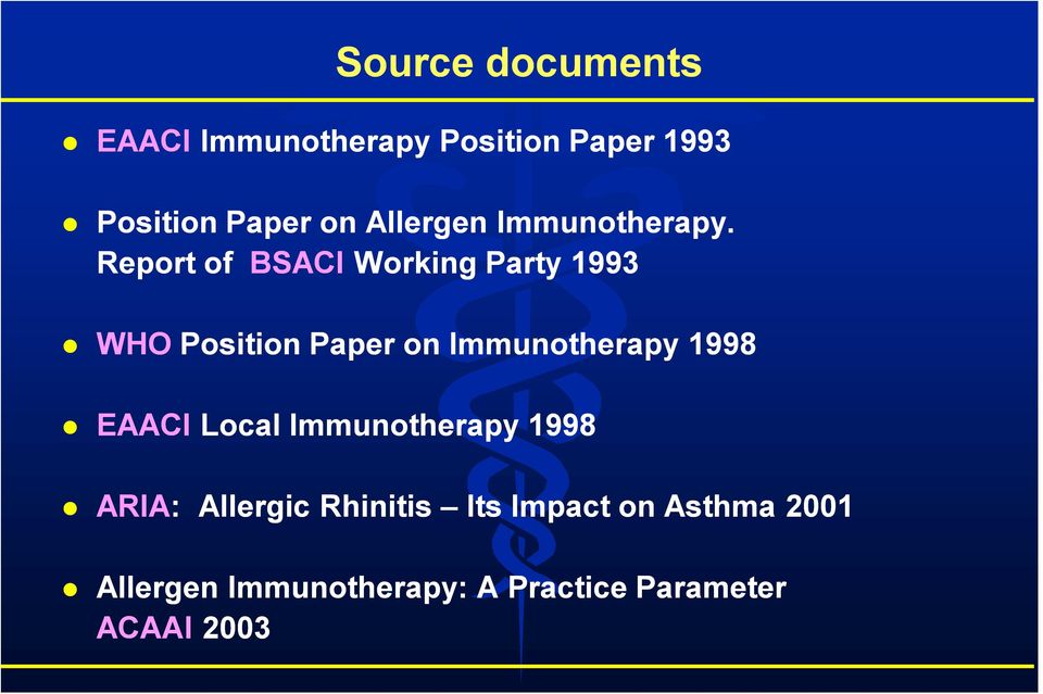 Report of BSACI Working Party 1993 WHO Position Paper on Immunotherapy 1998