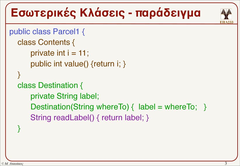 {return i; class Destination { private String label;