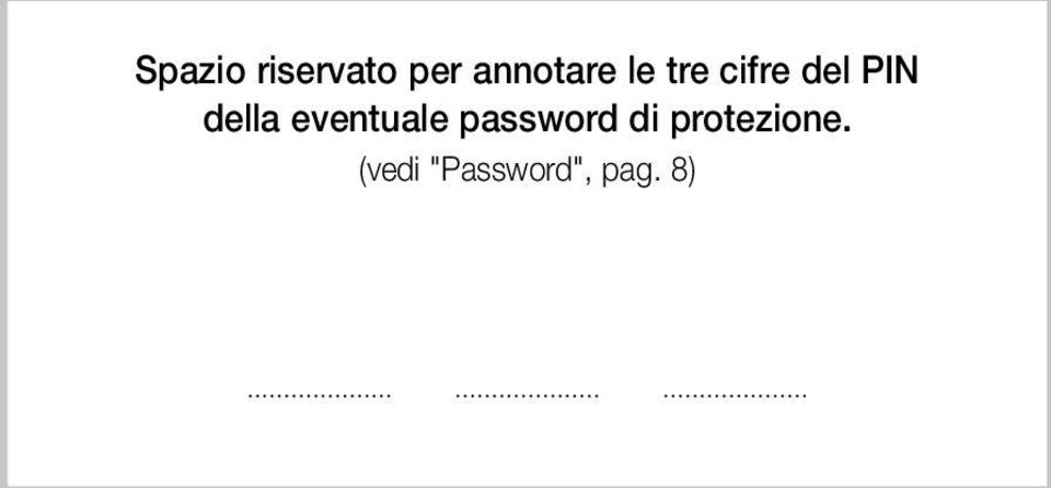 PIN della eventuale password