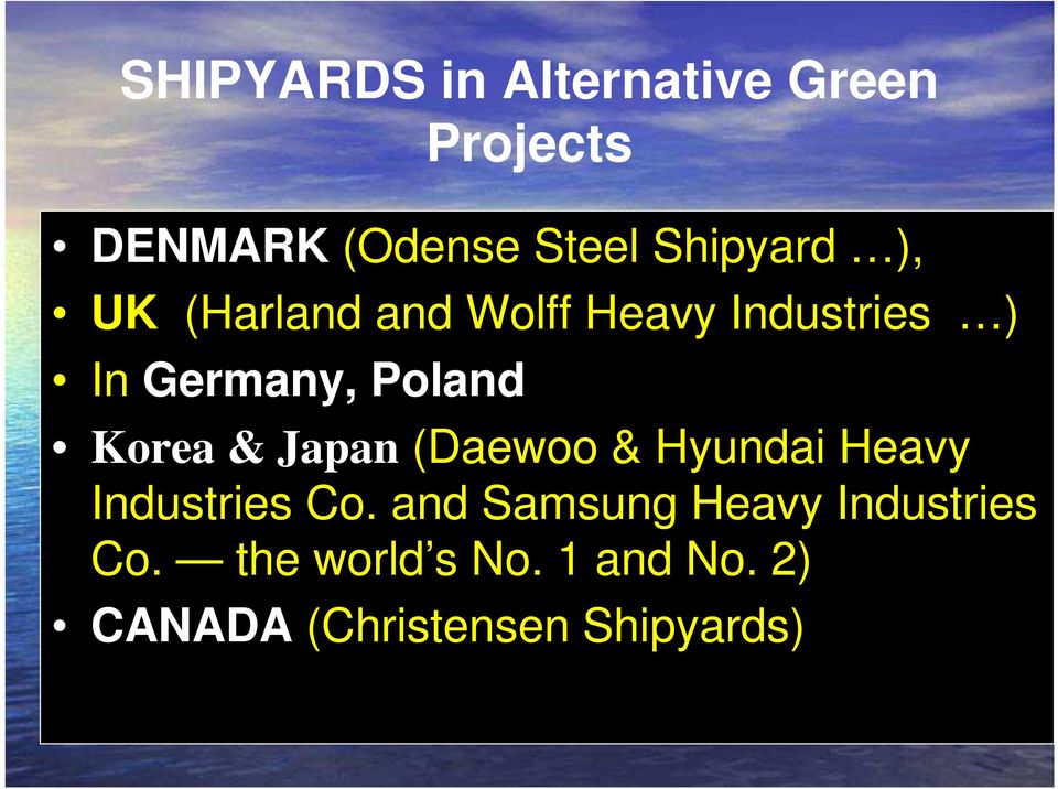 Poland Korea & Japan (Daewoo & Hyundai Heavy Industries Co.