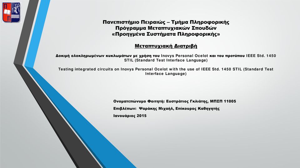 1450 STIL (Standard Test Interface Language) Testing integrated circuits on Inovys Personal Ocelot with the use of IEEE Std.