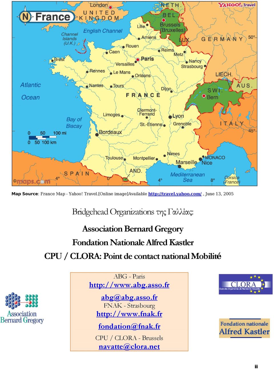 Nationale Alfred Kastler CPU / CLORA: Point de contact national Mobilité ABG - Paris http://www.abg.