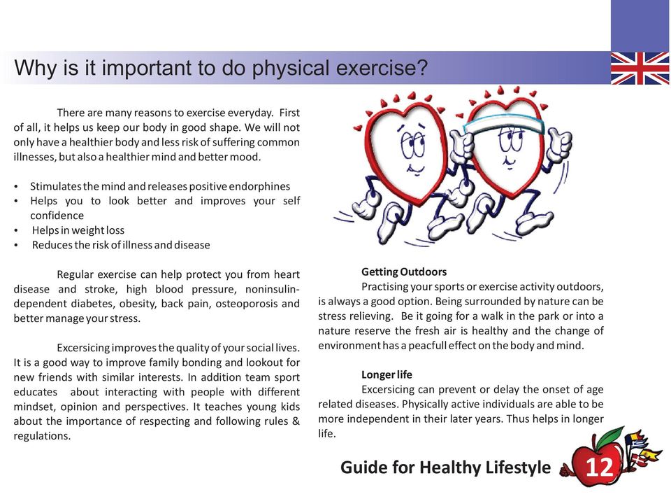 Ÿ Stimulates the mind and releases positive endorphines Ÿ Helps you to look better and improves your self confidence Ÿ Helps in weight loss Ÿ Reduces the risk of illness and disease Regular exercise