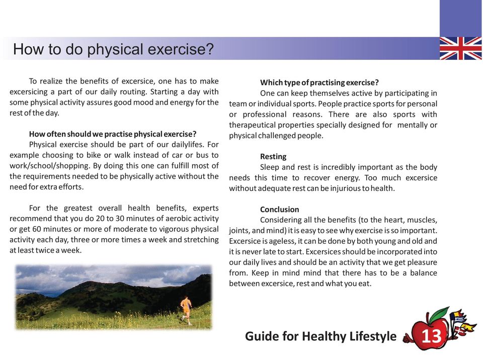For example choosing to bike or walk instead of car or bus to work/school/shopping.