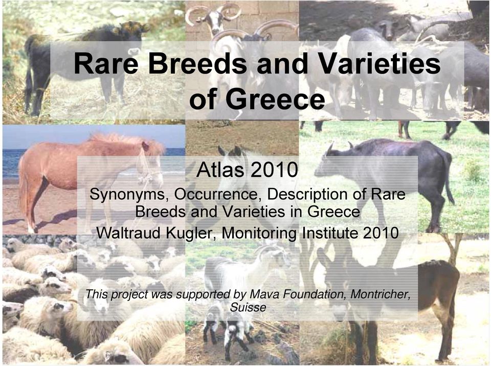 and Varieties in Greece Waltraud Kugler, Monitoring i Institute t