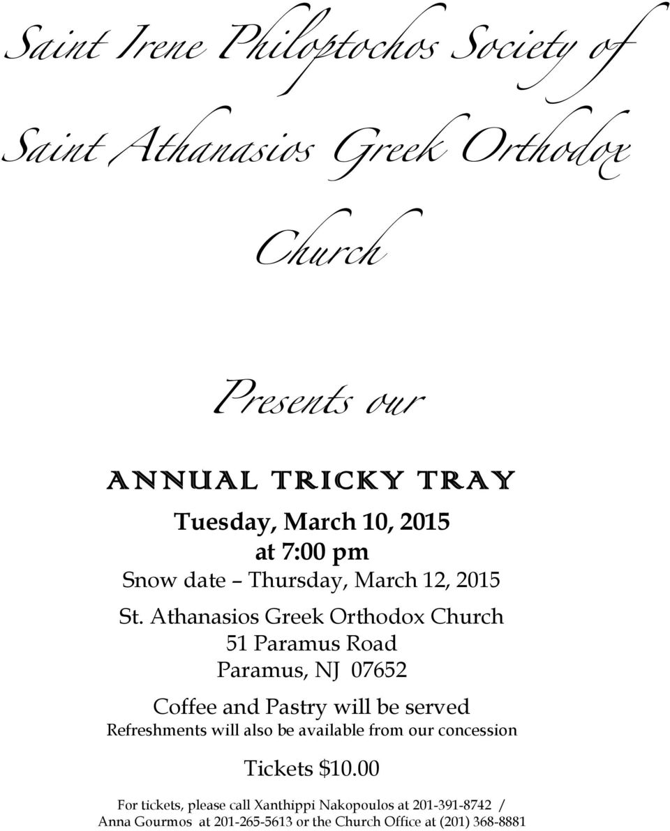 Athanasios Greek Orthodox Church 51 Paramus Road Paramus, NJ 07652 Coffee and Pastry will be served Refreshments will